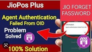 Agent Authentication Failed From oid Jio Pos Plus Problem | Agent Authentication Failed From OID