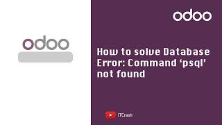 How to solve Database Restore Error: Command 'psql' not found