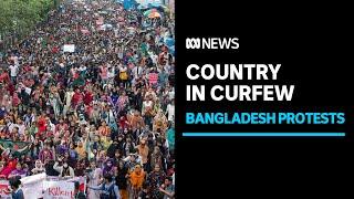 More than 300 killed in Bangladesh protests, government imposes curfew | ABC News