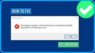 Fix the License Manager is Not Functioning or is Improperly Installed Autocad Revit in Win11/10/7