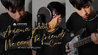 Ariana Grande - We Can’t Be Friends - Rock Cover By Agus Tri Mulyono