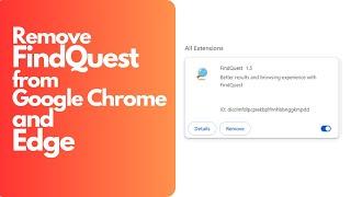 How to Remove FindQuest Search Redirect from Google and Edge Browser