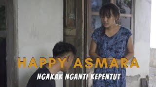 HAPPY ASMARA - NGAKAK NGANTI KEPENTUT - BTS DINGGO BUKTI