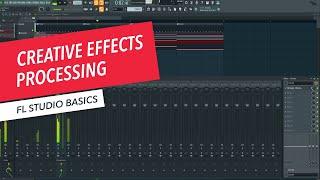 FL Studio Basics: Creative Ways to Process Effects | Rishabh Rajan | Berklee Online 13/26