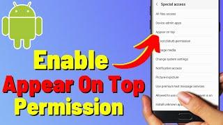 How to Allow or Deny "Appear on Top" Permission to Apps on Samsung Galaxy Phone