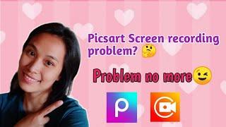 picsart screean recorder problem/picsart screen recording black screen