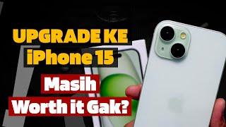 Upgrade ke iPhone 15 di 2024 Worth it Gak?