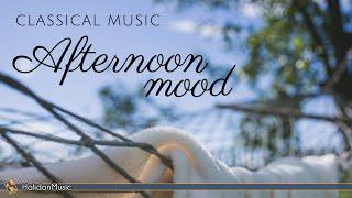 Afternoon Mood | Classical Music