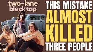 This scene from "TWO-LANE BLACKTOP" went TERRIBLY WRONG almost killing it's star and the director!