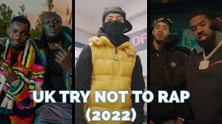 TRY NOT TO RAP - UK EDITION (2022) (YOU RAP YOU LOSE!!!) (LITERALLY IMPOSSIBLE!!)
