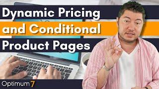 Dynamic Pricing and Conditional Product Pages for eCommerce Websites (Pricing Strategies)