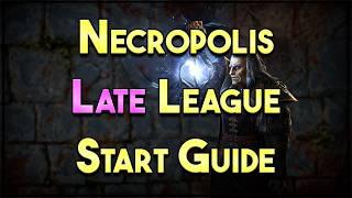 Necropolis League Late Start Guide