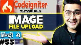 CodeIgniter Mini Project Tutorial in Hindi  ( Image File Upload )  Best Example Ever 