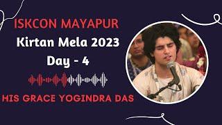 ISKCON Mayapur Kirtan Mela 2023 || Day - 4 || HG Yogindra Das