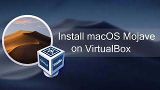 Install macOS Mojave on VirtualBox on Windows PC