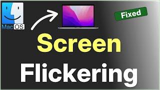 MacBook Screen Flickering : How to Fix