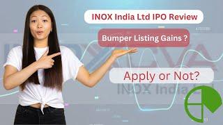 INOX India Ltd IPO Review | Apply or Not? | Price, GMP, Listing Gains | Complete IPO Analysis