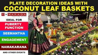 Plate decoration with coconut leaf basket | Puberty function | seemantha |  Engagement | Namakarana