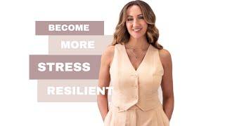 How to become more stress resilient