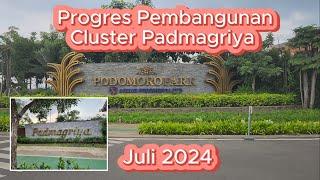 Progress Pembangunan Cluster Padmagriya Bulan Juli 2024 - Podomoro Park Buah BAtu Bandung