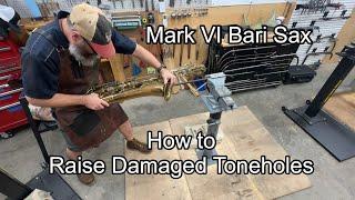 Mark VI Bari Sax Bell Repair- How to raise damaged Toneholes- band instrument repair, Wes Lee Music