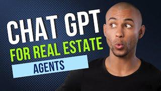 How to use ChatGPT in Your Real Estate Agent practice to generate New leads and get them in your CRM