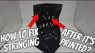 How to get Rid of Stringing On a 3D Print After it's Printed