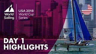 Day 1 Highlights - Sailing's World Cup Series | Miami, USA 2018