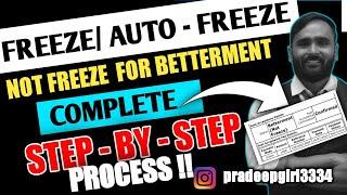 FREEZE|AUTO FREEZE|BETTERMENT  COMPLETE STEP BY STEP PROCESS ​@pradeepgiriacademy