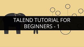 Talend Tutorial for Beginners - 1 | Talend ETL Tutorial - 1 | Edureka