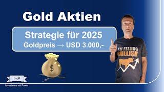 Gold Aktien - meine Strategie für 2025