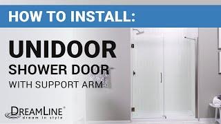 How To Install a DreamLine Unidoor Shower Door with Support Arm | DreamLine Installation Tutorial