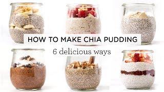 HOW TO MAKE CHIA PUDDING ‣‣ 6 Amazing Chia Pudding Recipes