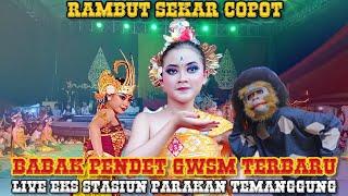 RAMBUT SEKAR COPOT BABAK PENDET TERBARU GWSM LIVE EKS STASIUN PARAKAN TEMANGGUNG