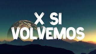 KAROL G, Romeo Santos - X SI VOLVEMOS (Letra/Lyrics)