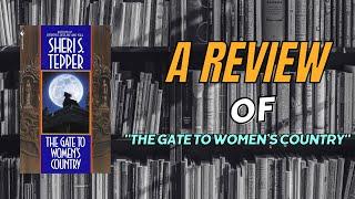 Unseen Reviewers | Exploring "The Gate to Women's Country" by Sheri S. Tepper | Book Review