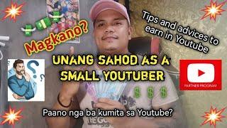 Magkano unang sahod  as a small Youtuber | Paano kumita sa Youtube | Tips to earn in Youtube 2024