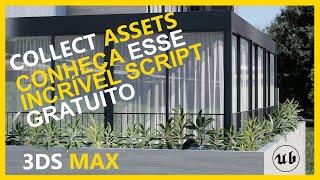 [FREE] Collect Assets. Amazing Script Free for 3DSMax