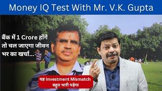 Mone IQ Test With Mr. V. K. Gupta On #RetirementPlanning - Observations By Viplav Majumdar CFP