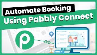 How to Automate Booking Using Pabbly Connect