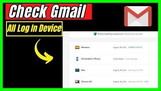 How to check all devices where your Gmail account is logged in PC/Laptop 2024