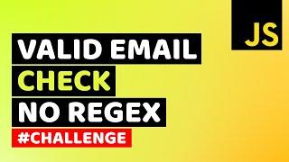 Check for Valid Email Address without RegEx