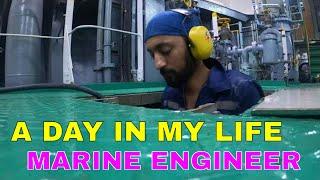 DAY IN MY LIFE ON SHIP AS MARINE ENGINEER