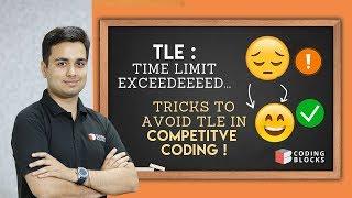 Time Limit Exceeded (TLE) - Why  and how to Figure our Right Time Complexity 