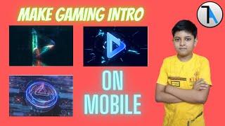 MAKE A GAMING INTRO IN SECONDS USING YOUR SMARTPHONE - Techno Amrit