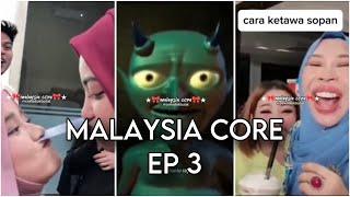 Malaysia Core Ep 3