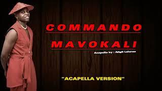 Mavokali - Commando / Mapopo popo popo mbona wamesha lala (Acapella 2023)