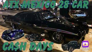 ATX MEXICO 28 CAR CA$H DAYS (Some of the fastest cars in America)