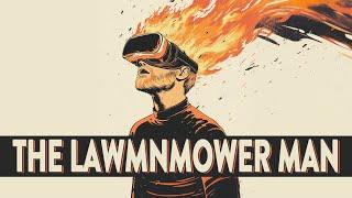 THE LAWNMOWER MAN is a Digital Nightmare (And I Like It)