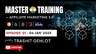 Master Training (हिंदी) : Episode 1 - 04th Jan'25 - Why Affiliate Marketing 3.0? #AFM3P0 #waas #BTCC